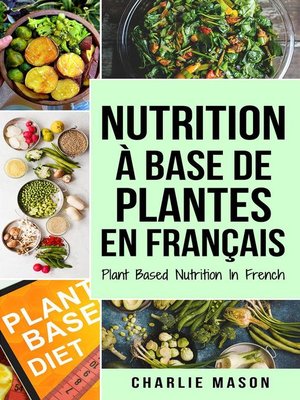 cover image of Nutrition à base de plantes En français/ Plant Based Nutrition In French
